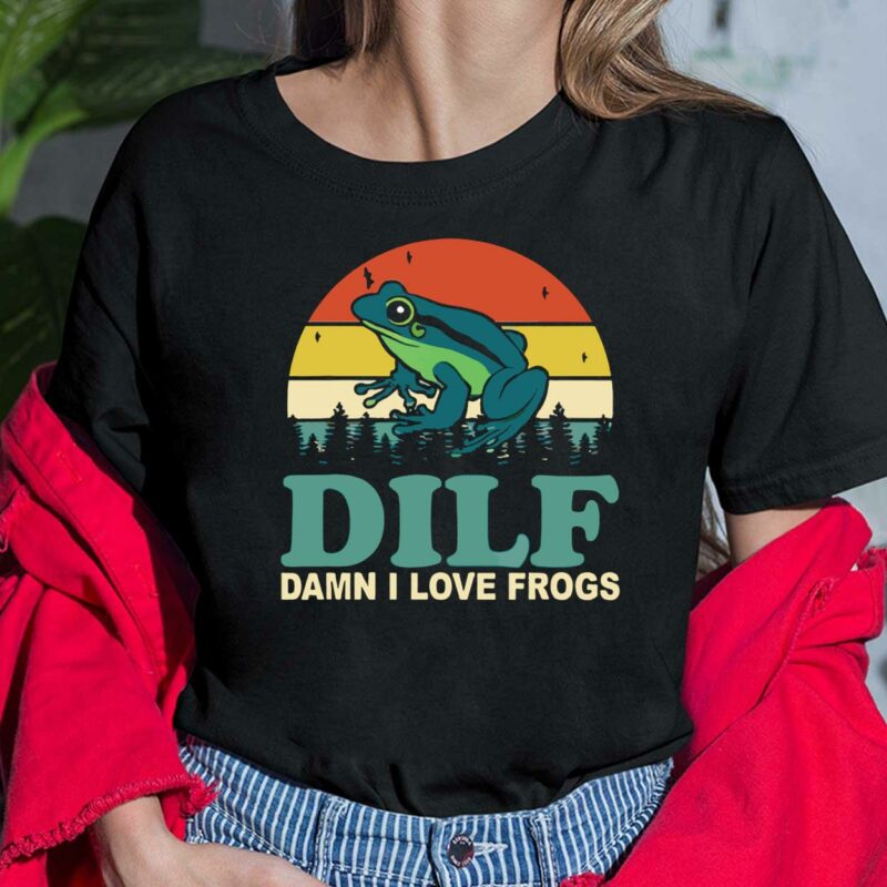 DILF Damn I Love Frogs Shirt, Hoodie, Sweatshirt, Women Tee DILF Damn I Love Frogs Shirt, Hoodie, Sweatshirt, Women Tee