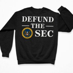 Defund The Sec Shirt, Hoodie, Sweatshirt, Women Tee $19.95