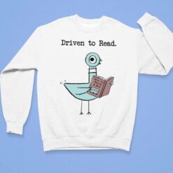 Driven To Read Shirt, Hoodie, Sweatshirt, Women Tee $19.95