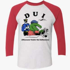 Dui Dinosaur Under The Influence Shirt, Hoodie, Sweatshirt, Women Tee $19.95