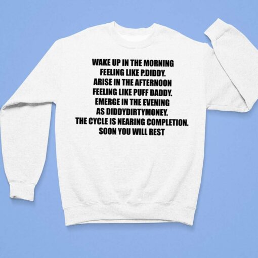 Wake Up In The Morning Feeling Like P Diddy Arise In The Afternoon Shirt, Hoodie, Sweatshirt, Women Tee $19.95
