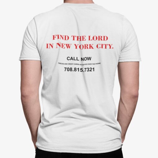 Find The Lord In New York City Call Now Shirt, Hoodie, Saweatshirt, Women Tee