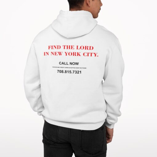 Find The Lord In New York City Call Now Shirt, Hoodie, Saweatshirt, Women Tee
