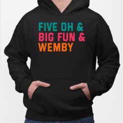Five Oh And Big Fun And Wemby Shirt, Hoodie, Sweatshirt, Women Tee