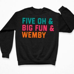 Five Oh And Big Fun And Wemby Shirt, Hoodie, Sweatshirt, Women Tee $19.95