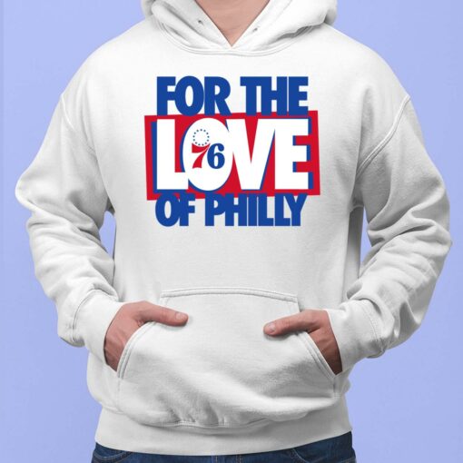 For The Love Of Philly Shirt, Hoodie, Sweatshirt, Women Tee