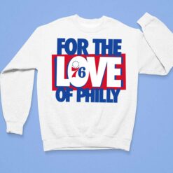 For The Love Of Philly Shirt, Hoodie, Sweatshirt, Women Tee $19.95