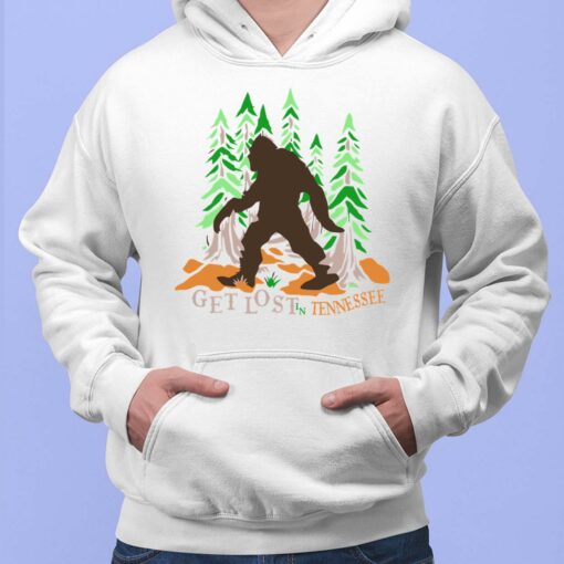 Get Lost In Tennessee Bigfoot Shirt, Hoodie, Sweatshirt, Women Tee