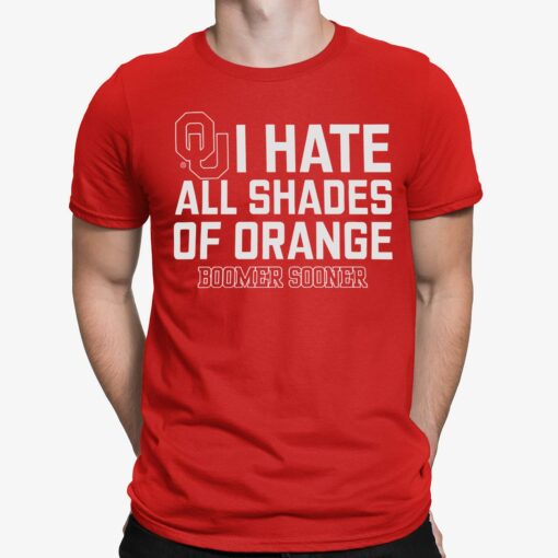 I Hate All Shades Of Orange Boomer Sooner Shirt, Hoodie, Sweatshirt, Women Tee