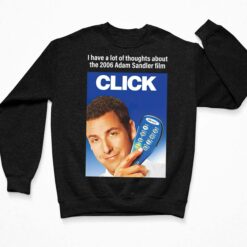 I Have A Lot Of Thoughts About The 2006 Adam Sandler Film Shirt, Hoodie, Sweatshirt, Women Tee $19.95