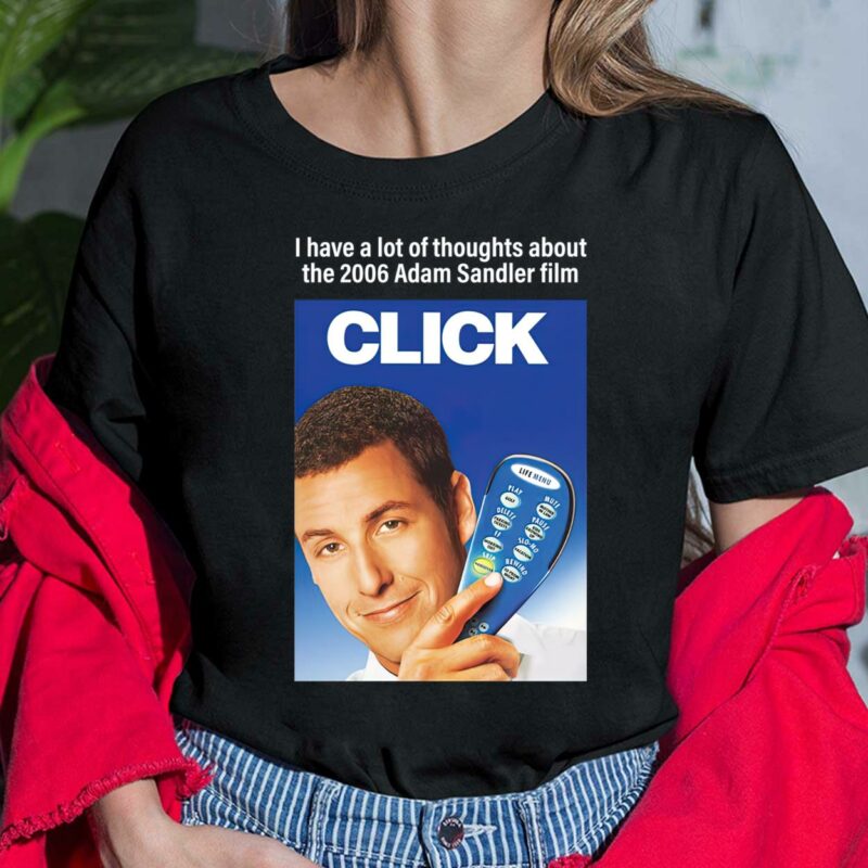 I Have A Lot Of Thoughts About The 2006 Adam Sandler Film Shirt, Hoodie, Sweatshirt, Women Tee I Have A Lot Of Thoughts About The 2006 Adam Sandler Film Shirt, Hoodie, Sweatshirt, Women Tee