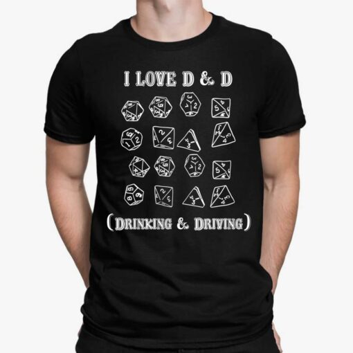 I Love D And D Drinking And Driving Shirt, Hoodie, Sweatshirt, Women Tee