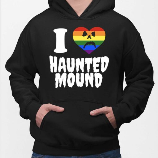 I Love Haunted Mound Shirt, Hoodie, Sweatshirt, Women Tee