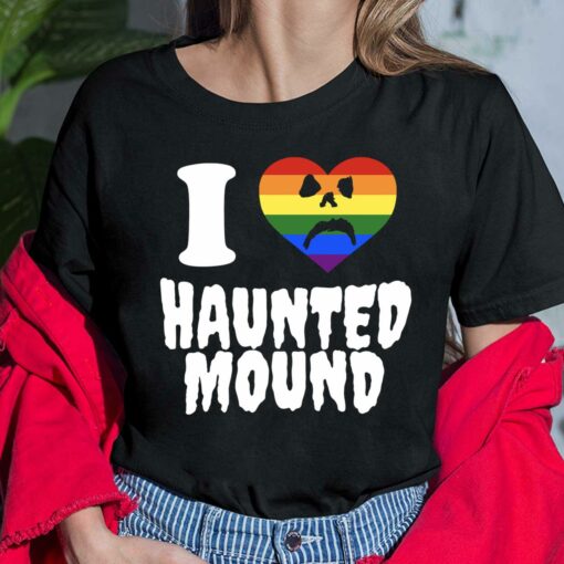 I Love Haunted Mound Shirt, Hoodie, Sweatshirt, Women Tee