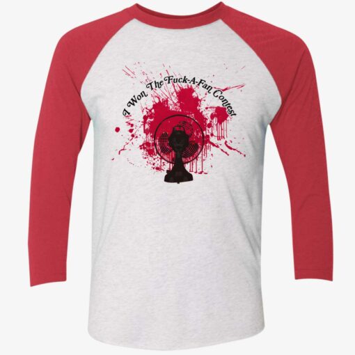 I Won The F*ck A Fan Contest Shirt, Hoodie, Sweatshirt, Women Tee $19.95