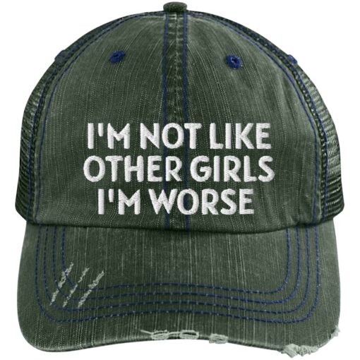 I'm Not Like Other Girls I'm Worse Trucker Hat