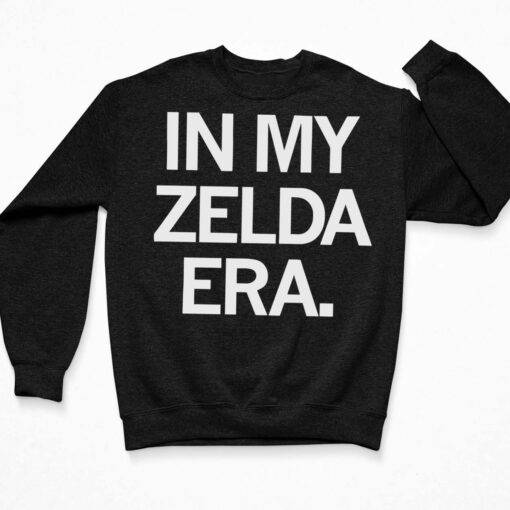 In My Zelda Era Shirt, Hoodie, Sweatshirt, Women Tee $19.95