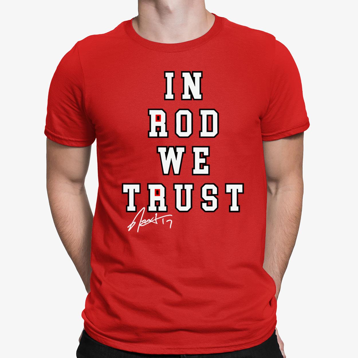 In Rod We Trust Shirt, Hoodie, Sweatshirt, Women Tee
