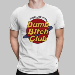 International Dumb B*tch Club Shirt, Hoodie, Sweatshirt, Women Tee