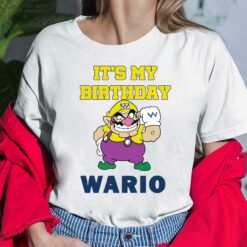It's My Birthday Wario Shirt, Hoodie, Saweatshirt, Women Tee