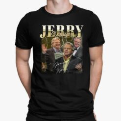 Jerry Springer Shirt, Hoodie, Sweatshirt, Women Tee
