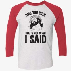 Jesus Omg You Guys That's Not What I Said Shirt, Hoodie, Sweatshirt, Women Tee $19.95