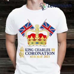 King Charles III Coronation 6th May 2023 Shirt $19.95