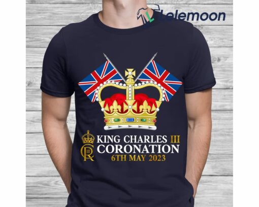 King Charles III Coronation 6th May 2023 Shirt $19.95