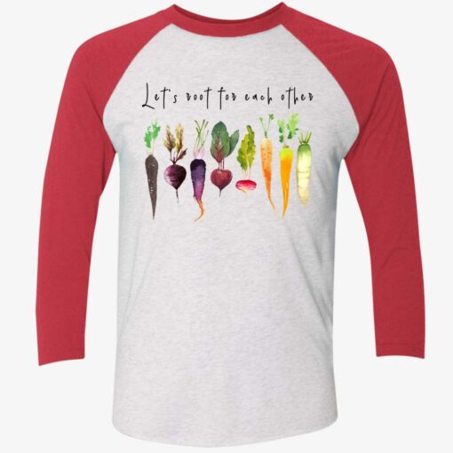 Let's Root For Each Other Shirt, Hoodie, Sweatshirt, Women Tee $19.95