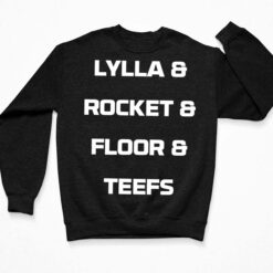 Lylla And Rocket And Floor And Teefs Shirt, Hoodie, Sweatshirt, Women Tee $19.95