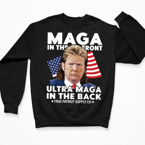 Maga In The Front Ultra Maga In The Back M*llet Tr*mp Shirt, Hoodie, Sweatshirt, Women Tee $19.95