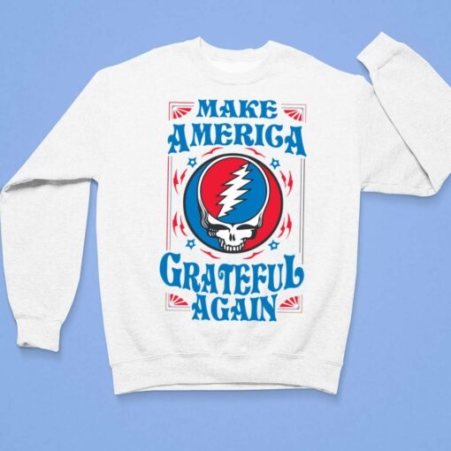 Make American Grateful Again Shirt