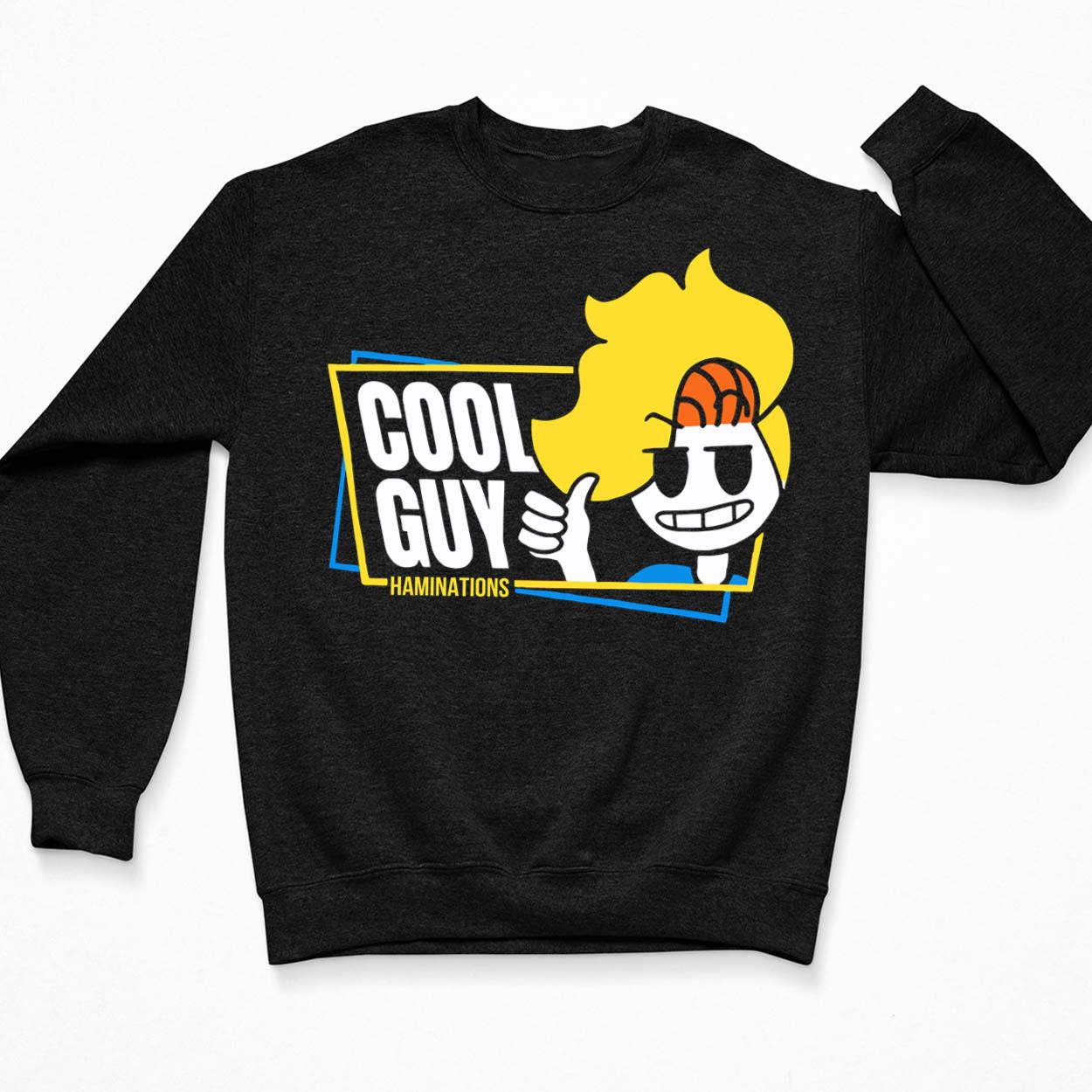 Merch Haminations Cool Guy Hamination Shirt, Hoodie, Sweatshirt, Women Tee Merch Haminations Cool Guy Hamination Shirt, Hoodie, Sweatshirt, Women Tee $19.95