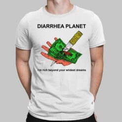 Money Diarrhea Planet I'm Rich Beyond Your Wildest Dreams Shirt, Hoodie, Sweatshirt, Women Tee