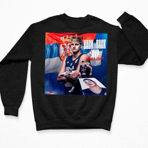 Nikola Jokic Back To Back MVP Shirt, Hoodie, Sweatshirt, Women Tee $19.95 Nikola Jokic Back To Back MVP Shirt 3 Black