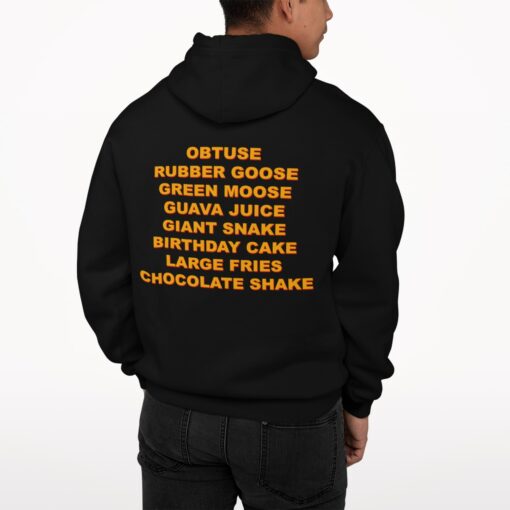 Obtuse Rubber Goose Green Moose Guava Juice Giant Snake Birthday Cake Large Fries Chocolate Shake Shirt, Hoodie, Sweatshirt, Women Tee