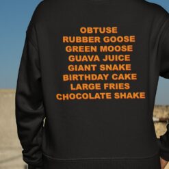 Obtuse Rubber Goose Green Moose Guava Juice Giant Snake Birthday Cake Large Fries Chocolate Shake Shirt, Hoodie, Sweatshirt, Women Tee