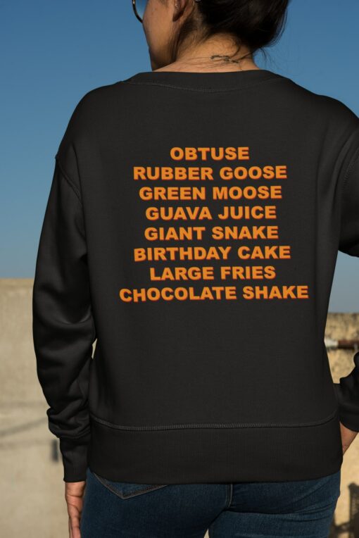 Obtuse Rubber Goose Green Moose Guava Juice Giant Snake Birthday Cake Large Fries Chocolate Shake Shirt, Hoodie, Sweatshirt, Women Tee