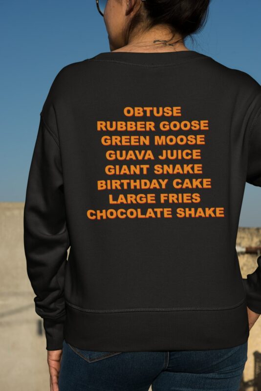 Obtuse Rubber Goose Green Moose Guava Juice Giant Snake Birthday Cake Large Fries Chocolate Shake Shirt, Hoodie, Sweatshirt, Women Tee Obtuse Rubber Goose Green Moose Guava Juice Giant Snake Birthday Cake Large Fries Chocolate Shake Shirt, Hoodie, Sweatshirt, Women Tee