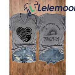 On Your Darkest Night Remember Tomorrow Needs You Shirt