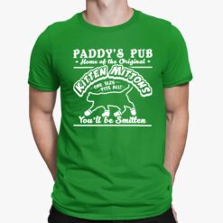 Paddy's Pub Home Of The Original Kitten Mittons On Size Fits All You'll Be Smitten Shirt, Hoodie, Sweatshirt, Women Tee