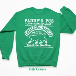 Paddy's Pub Home Of The Original Kitten Mittons On Size Fits All You'll Be Smitten Shirt, Hoodie, Sweatshirt, Women Tee $19.95