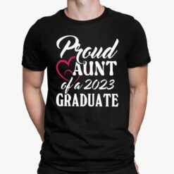 Pround Aunt Of A 2023 Graduate Shirt, Hoodie, Sweatshirt, Women Tee