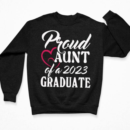 Pround Aunt Of A 2023 Graduate Shirt, Hoodie, Sweatshirt, Women Tee $19.95