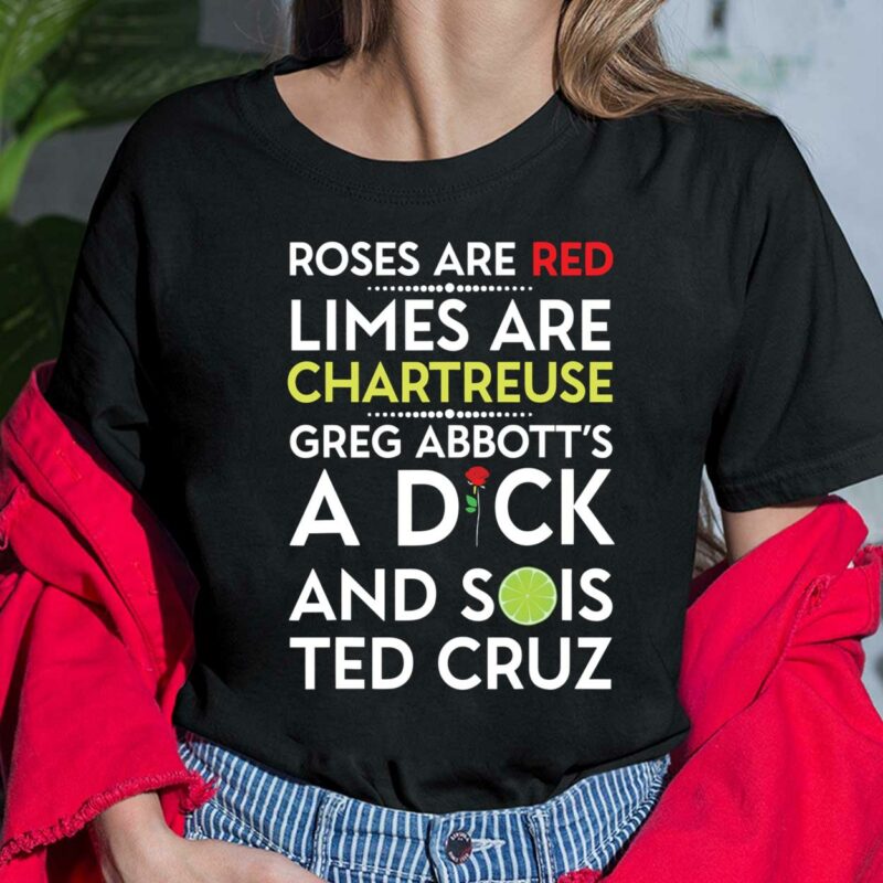 Roses Are Red Limes Are Chartreuse Greg Abbott's A Dick And Sois Ted Cruz Shirt, Hoodie, Sweatshirt, Women Tee