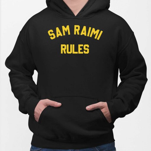 Sam Raimi Rules Sweatshirt, Hoodie, Shirt, Women Tee