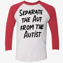 Separate The Aut From The Autist Shirt, Hoodie, Sweatshirt, Women Tee $19.95