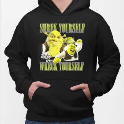 Shrek Yourself Before You Wreck Yourself Shirt, Hoodie, Sweatshirt, Women Tee
