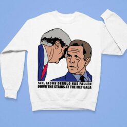 Sir Jason Derulo Has Fallen Down The Stairs At The Met Gala Shirt, Hoodie, Sweatshirt, Women Tee $19.95