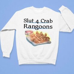 Slut 4 Crab Rangoons Shirt, Hoodie, Sweatshirt, Women Tee $19.95